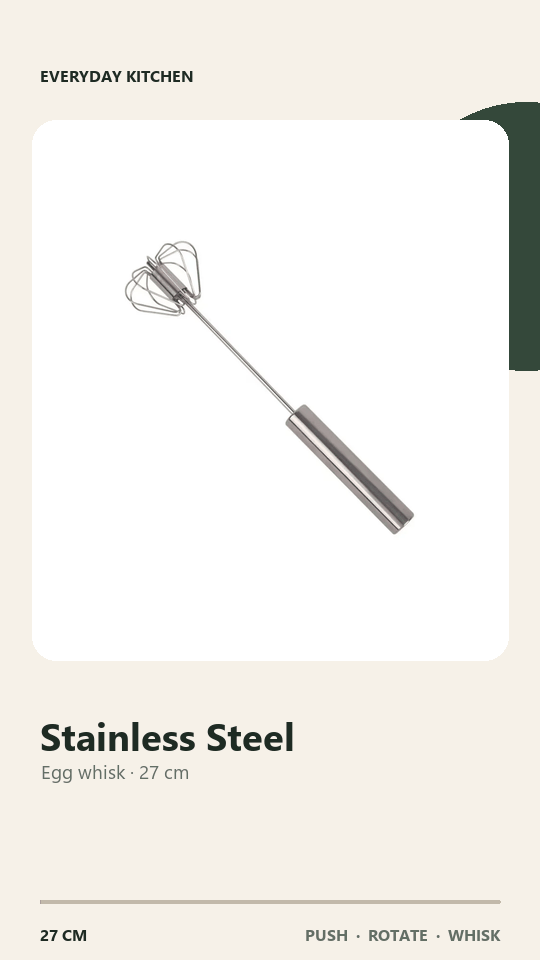 Stainless steel push & rotate egg whisk